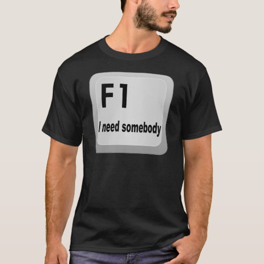 F1 Ik heb iemand nodig T-shirt (Voorkant)
