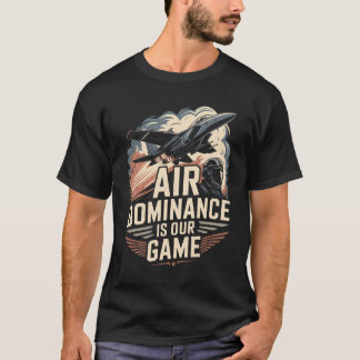 F-15 Eagle Jet: Luchtsoevereiniteit is Ons Doel Ca T-shirt