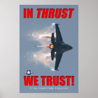 F-16 In Thrust We Trust Poster