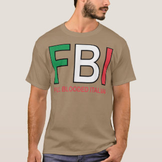 F B I volledig overstroomde Italiaanse vrouwen Man T-shirt