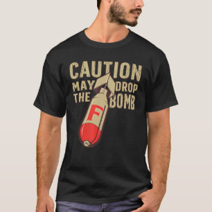 F Bomb De F Bomb 1 laten vallen T-shirt