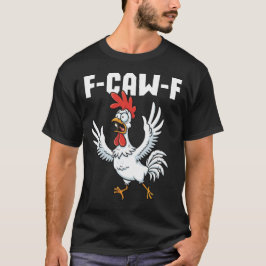 F-CAW-F Bang Kip - Grappige woordspeling T-shirt