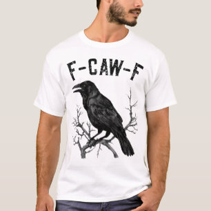 F Caw F Black Crow Black Bird Cawing voor mannen T-shirt