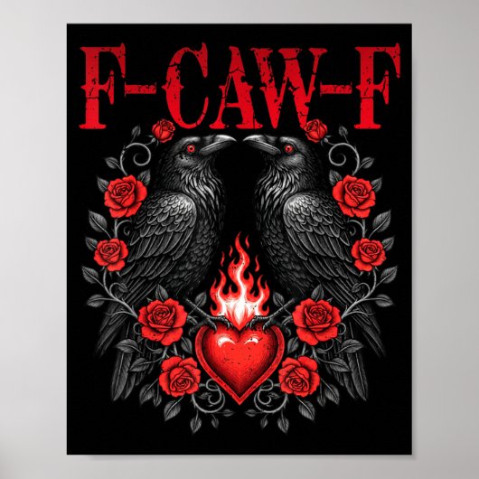 F-caw-f Black Crow Black Bird Roses Heart Funny Va Poster (Voorkant)