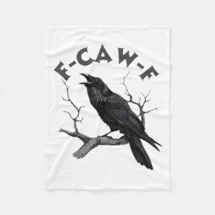 F-caw-f Black Crow Pun Funny Bird Cawing Grunge Ha Fleece Deken