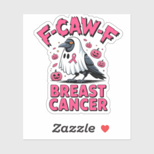 F-CAW-F Borstkanker Grappig Borstkanker Kraai Sticker