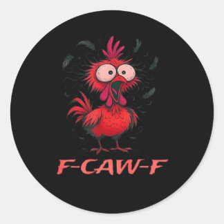 F-Caw-F-Chicken Boxy Cool Casual Ronde Sticker