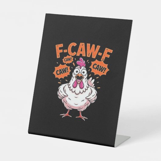 F-Caw-F Chicken Classic Cool Unique Reclamebord Met Voetstuk (Voorkant)
