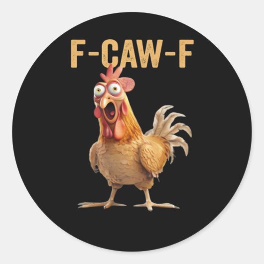 F-Caw-F Chicken Classic Creative Casual Ronde Sticker (Voorkant)