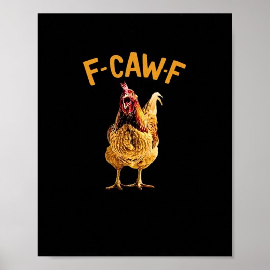 F-Caw-F-Chicken Classic Creative Style Poster (Voorkant)