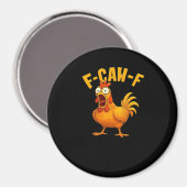 F-Caw-F-Chicken Essential Funny Quote Magneet (Voorkant / Achterkant)