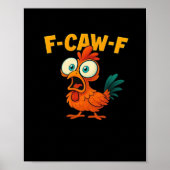 F-Caw-F Chicken Essential Funny Trendy Poster (Voorkant)