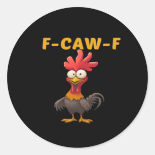 F-Caw-F-Chicken Essentiële Klassieke Esthetische U Ronde Sticker