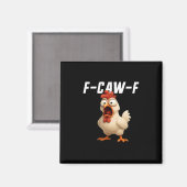 F-Caw-F Chicken Funny Chicken F-Caw-F Gear Creativ Magneet (Voorkant / Achterkant)