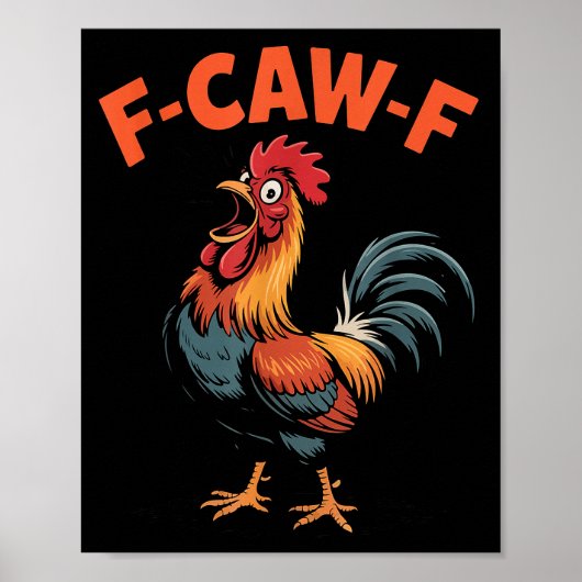 F-caw-f Chicken Funny Rooster Humor Farm Animal Me Poster (Voorkant)