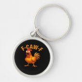 F-Caw-F Chicken Funny Trendy Sleutelhanger (Voorkant)