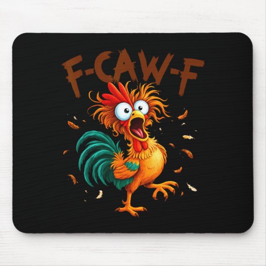 F-caw-f Chicken Quote Rooster Fcawf Funny Fawk Off Muismat (Voorkant)