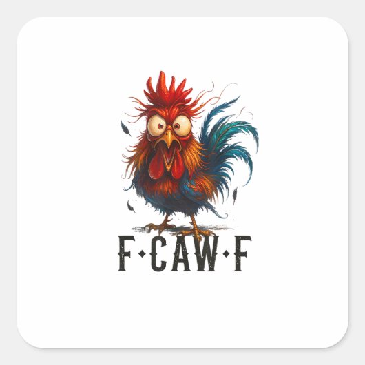F-Caw-F Chicken Rooster Funny Meme Vierkante Sticker (Voorkant)