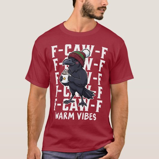F-Caw-F Christmas Warm Vibes Crow T-shirt (Voorkant)