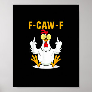 F-Caw-F Citaat Haan Meme Poster