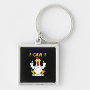 F-Caw-F Citaat Haan Meme Sleutelhanger