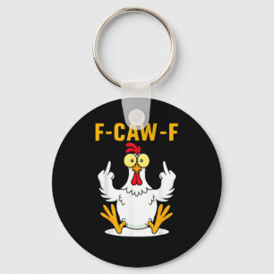 F-Caw-F Citaat Haan Meme Sleutelhanger