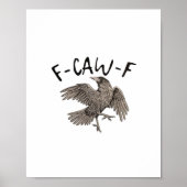 F-Caw-F Classic Aesthetic Casual Poster (Voorkant)