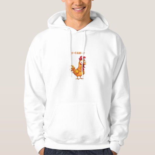 F-Caw-F Classic Funny Quote Hoodie (Voorkant)