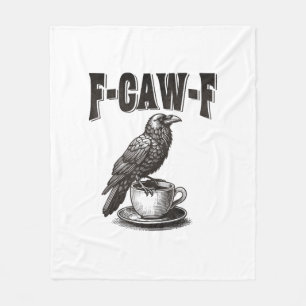 F Caw F Coffee F-Caw-F Kraai Volwassenen Humor Gra Fleece Deken