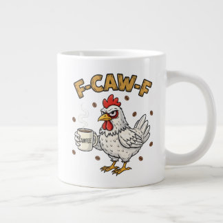 F-CAW-F Coffee Lover Chicken, Funny FCAWF Bird Extra Grote Beker