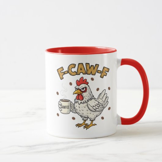 F-CAW-F Coffee Lover Chicken, Funny FCAWF Bird Mok (Rechts)