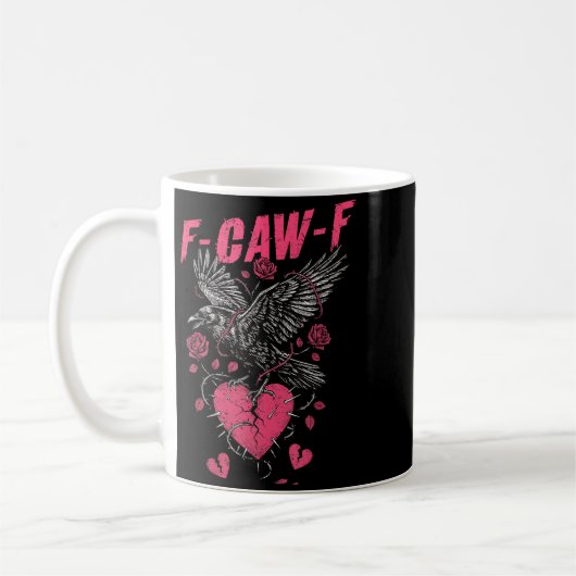 F Caw F Crow Anti Valentine's Day Dark Gothic Brok Koffiemok (Links)
