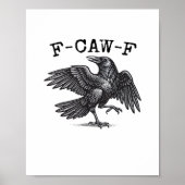 F-Caw-F Crow, Bird Cawing Grunge Cool Unique Poster (Voorkant)