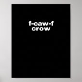 F-Caw-F Crow Funny Crow Retro Classic Poster (Voorkant)