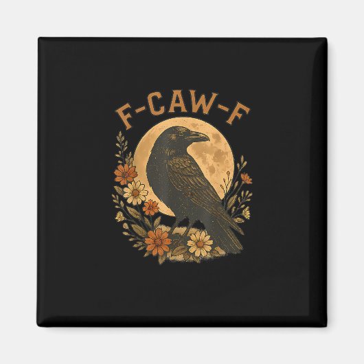 F-Caw-F Crow Funny Gothic Bird Adult Humor Graphic Magneet (Voorkant)
