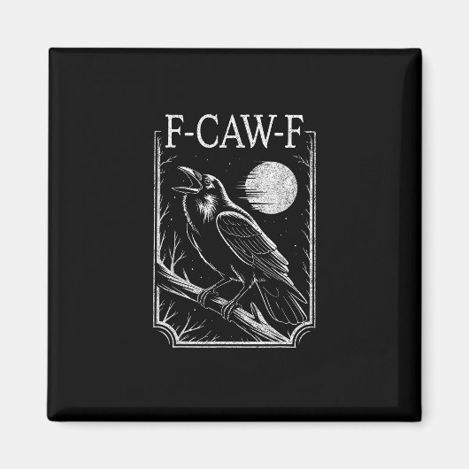 F-Caw-F Crow Minimal – Retro Gothic Bird Funny Rav Magneet (Voorkant)