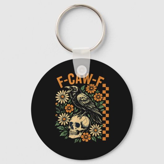 F-Caw-F Crow Pun Funny Bird Cawing Grunge Hallowee Sleutelhanger (Voorkant)