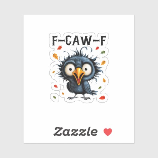 F-Caw-F Crow Pun Funny Bird Cawing Grunge Hallowee Sticker (Vel)
