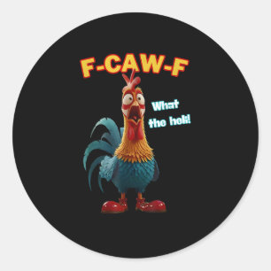 F-Caw-F De Grappige Kip Humor F-Caw-F Haan Ronde Sticker