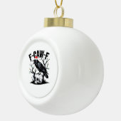 F-Caw-F Essential Funny Quote Keramische Bal Ornament (Rechts)