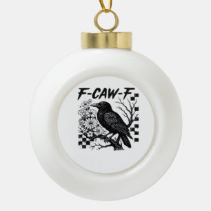 F Caw F Essentiële Grappige Modieuze Stijl Keramische Bal Ornament