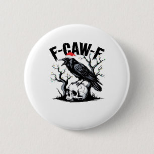 F-Caw-F Essentiële Grappige Quote Ronde Button 5,7 Cm