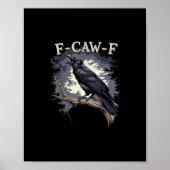 F Caw F Funny Bird Crow Creative Casual Design Poster (Voorkant)