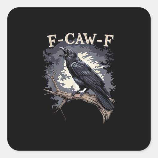 F Caw F Funny Bird Crow Creative Casual Design Vierkante Sticker (Voorkant)