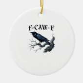 F-Caw-F Funny Bird Crow Keramisch Ornament (Voorkant)