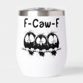 F-Caw-F Funny Bird Quote Gifts  (Avant)