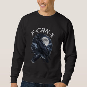 F-CAW-F Funny Black Bird Black Crow Trui