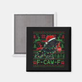 F-caw-f Funny Black Bird Humor Christmas Ugly Swea Magneet (Voorkant / Achterkant)