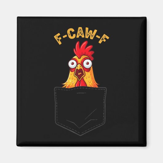 F-caw-f Funny Chicken Cket Humor Quote Rooster Mem Magneet (Voorkant)