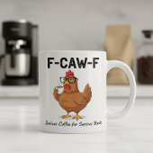 F-Caw-F Funny Chicken Coffee Mug | Hilarious Roost